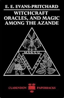 Witchcraft, Oracles and Magic among the Azande: E. E. Evans-Pritchard, Eva Gillies ...