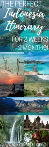 The Perfect Indonesia Itinerary for 2 Weeks to 2 Months