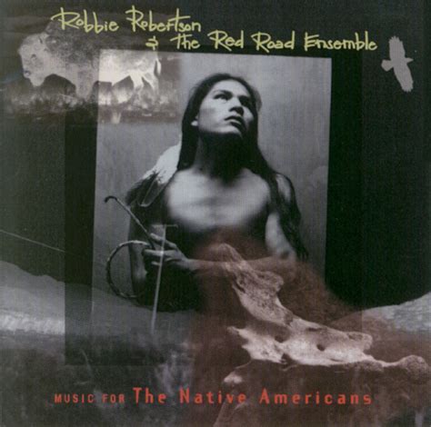 Robbie Robertson: Music for the Native Americans