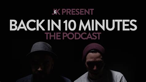 Back in 10 Minutes (The Podcast) // Episode 1 - YouTube