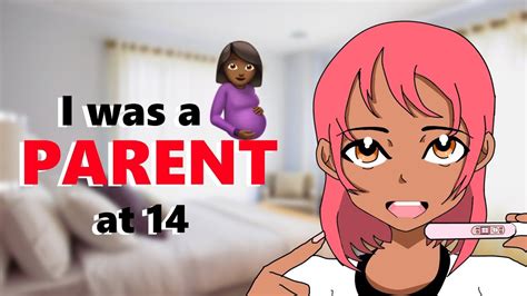 PARENT AT 14 (Part 1)| MY STORY (Animated Storytime) - YouTube