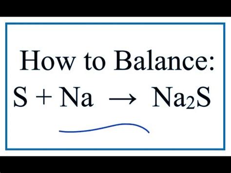 How to Balance S + Na = Na2S (Sulfur + Sodium) - YouTube