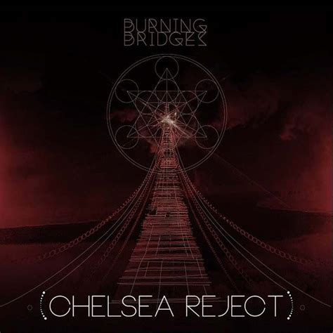 MP3: @ChelseaReject - Burning Bridges [#CMPLX]