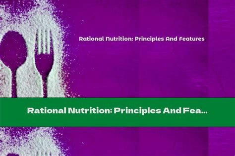 Rational Nutrition: Principles And Features - This Nutrition