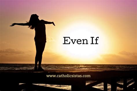 Even If » Catholic Sistas