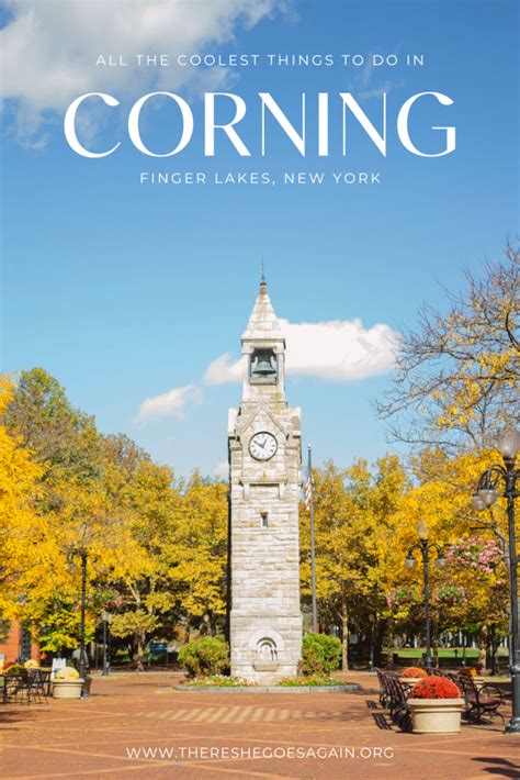 17 Coolest Things to Do in Corning, NY - There She Goes Again