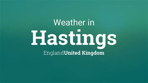 Weather for Hastings, England, United Kingdom