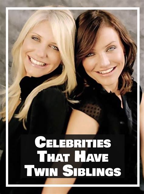 Celebs Who Have A Twin Celebrities Who Have A Twin Us