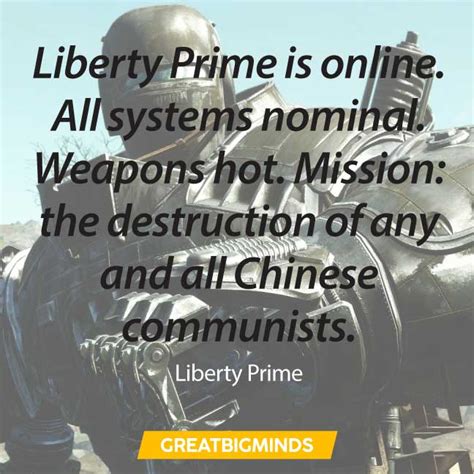 54 Best Liberty Prime Quotes You Will Love - Great Big Minds