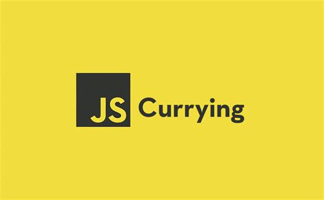 What is Currying In JavaScript Is and How to Use It