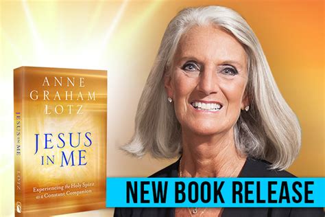 Anne Graham Lotz, releasing new book, "Jesus in Me"; Returning to The ...