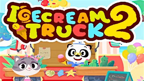 Dr Panda ICE CREAM TRUCK 2 - Gameplay - YouTube