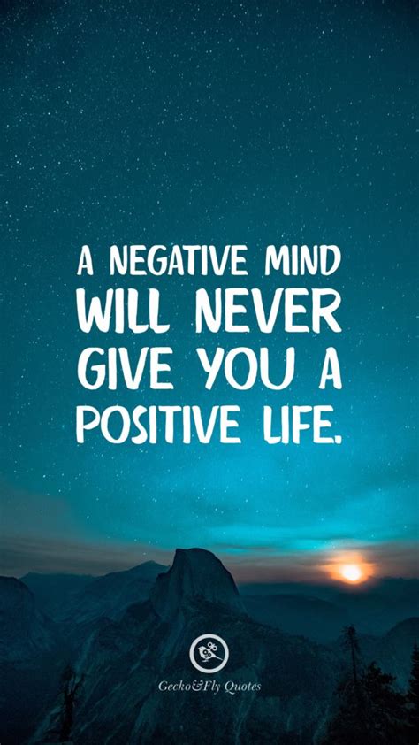 A negative mind will never give you a positive life. Inspirational And Motivational iPhone HD ...