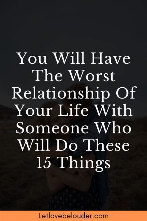 You Will Have The Worst Relationship Of Your Life With Someone Who Will Do These 15 Thi… | Bad ...