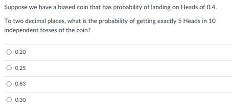 Solved Suppose we have a biased coin that has probability of | Chegg.com