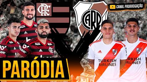 FLAMENGO X RIVER PLATE Final da Copa LIBERTADORES | Paródia ‹ CANAL PRORROGAÇÃO › - YouTube