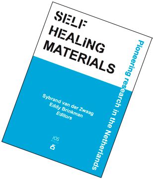 Self healing materials – Pioneering research in the Netherlands | Betase BV