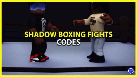 Shadow Boxing Fights Codes (July 2023) - Gamer Tweak