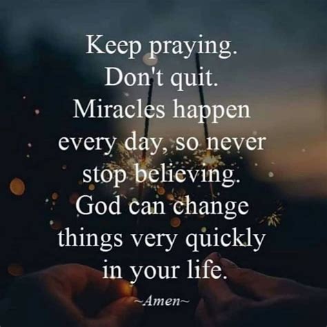 Keep Praying | Keep praying, Miracles happen everyday, Pray quotes