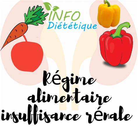 Régime alimentaire insuffisance rénale | INFO Diététique