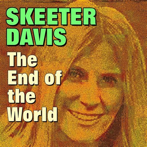 ‎The End of the World by Skeeter Davis on Apple Music