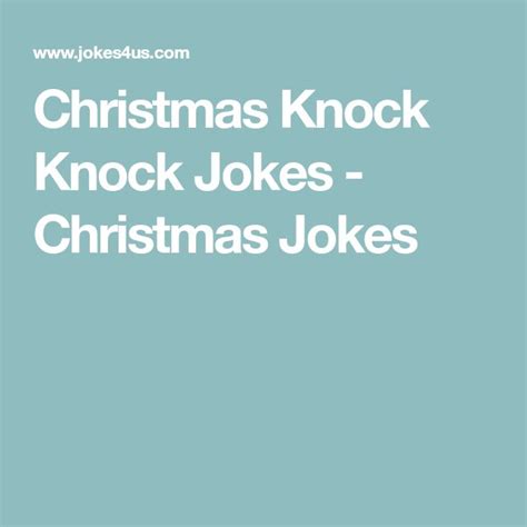 Christmas Knock Knock Jokes - Christmas Jokes | Christmas knock knock jokes, Knock knock jokes ...