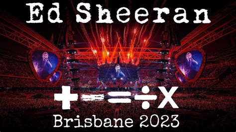 Ed Sheeran Live Concert, +–=÷x Tour, Suncorp Stadium, Brisbane (4K UHD ...