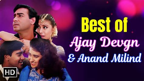 Best of Ajay Devgn & Anand Milind | Together Forever | 90s Romantic ...