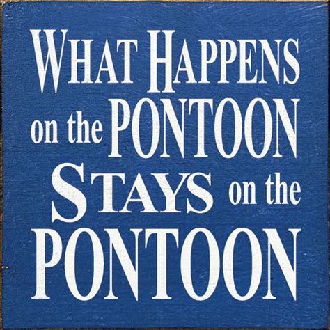 What Happens on The Pontoon Stays on The Pontoon | Signs with Pontoon Sayings | Sawdust City ...