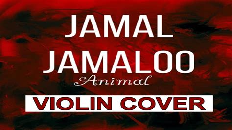 JAMAL JAMALOO | JAMAL KUDU | ANIMAL | BOBBY DEOL | VIOLIN | AMITABHA's ...