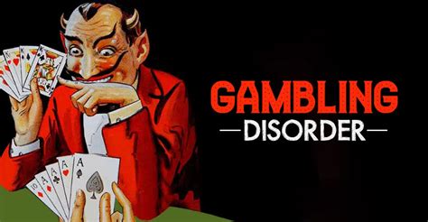 Gambling Disorder: 16 Signs, Causes, Tips To Deal With It