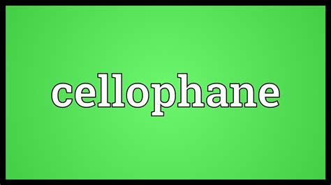 Cellophane Meaning - YouTube