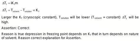 Assertion: Larger the value of cryoscopic constant of the solvent, lesser will be the freezing ...