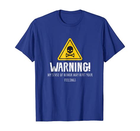 Warning My Sense Of Humor Funny Sayings Sarcasm T Shirt Tee