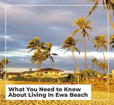 What You Need to Know About Living In Ewa Beach