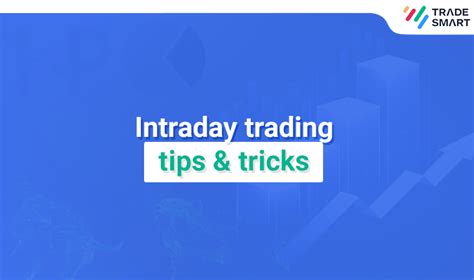 Intraday Trading Tips & Strategies and Basic Rules | TradeSmart