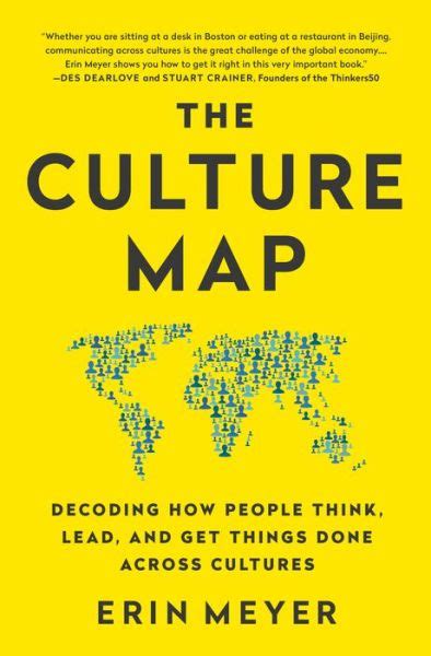 Erin Meyer · The Culture Map: Decoding How People Think, Lead, and Get Things Done Across ...