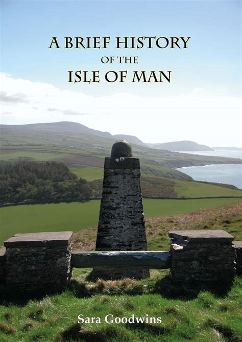 A Brief History of the Isle of Man | Sara Goodwins