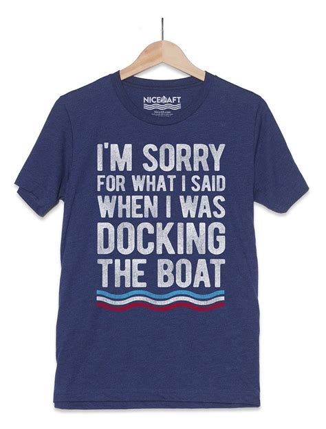 Funny Boat Shirts | I'm Sorry For What I Said T-Shirt | Boat shirts ...