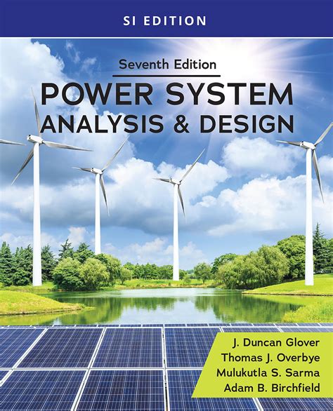 Power System Analysis and Design, SI Edition by J. Duncan Glover | Goodreads