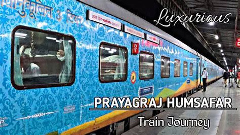 Prayagraj Humsafar Express Train journey *Cheapest Train Luxurious ...