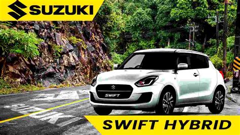 Maruti Suzuki Swift Hybrid: A Glimpse into the Future of Stylish ...