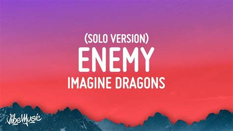 Imagine Dragons - Enemy (Lyrics) [Solo Version] - YouTube Music