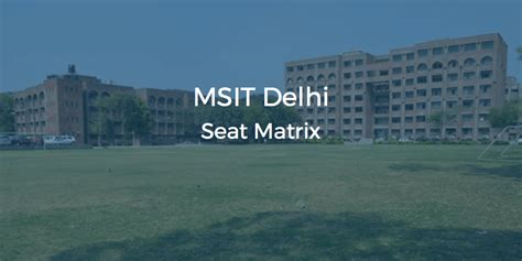 MSIT Delhi Seat Matrix | College Pravesh