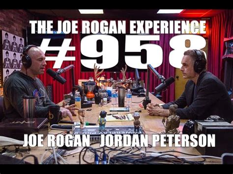 Joe Rogan Experience #958 - Jordan Peterson - JRE Podcast