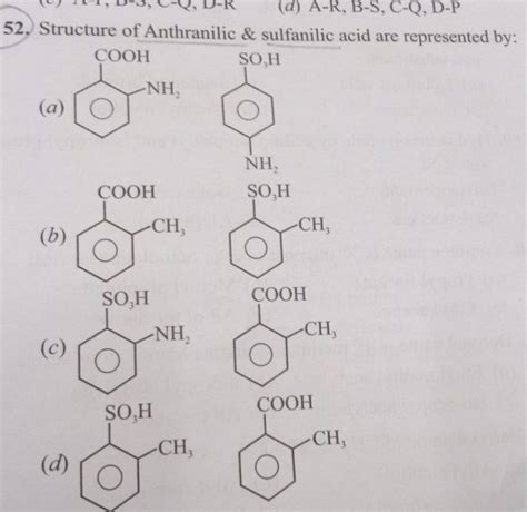 52. Structure of Anthranilic \& sulfanilic acid are represented by: (a) N..