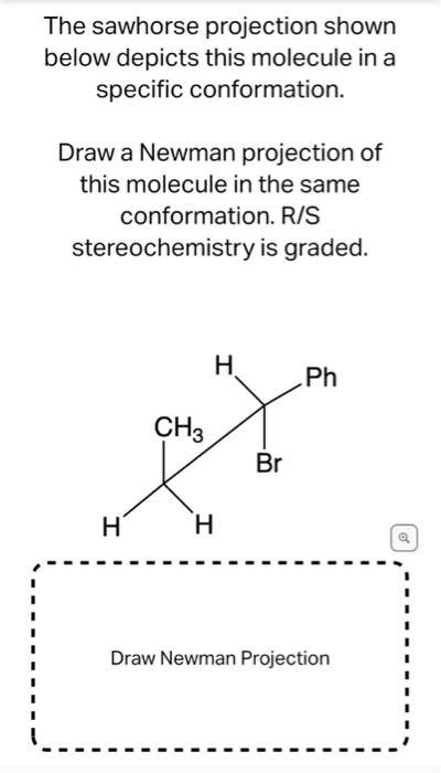 The sawhorse projection shown below depicts this | Chegg.com