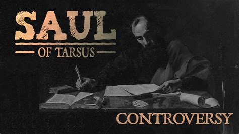 Saul of Tarsus: Controversy