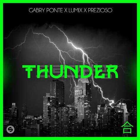 Songs Similar to Thunder by Gabry Ponte, LUM!X, Prezioso - Chosic