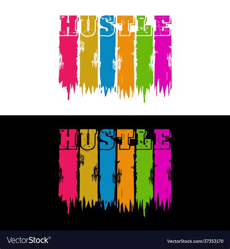 Hustle design Royalty Free Vector Image - VectorStock